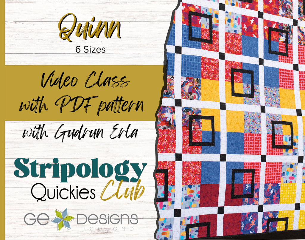 Quinn Video Class - Stripology Quickies Club Pattern GE Designs