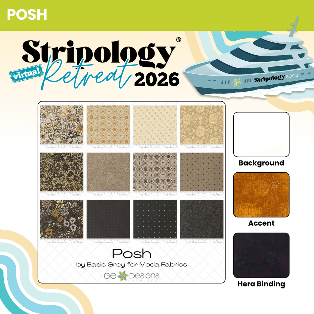INTERNATIONAL Stripology Virtual Retreat 2026 - Session 1 - BOX Fabrics GE Designs Retreat 2026 Kit - Posh