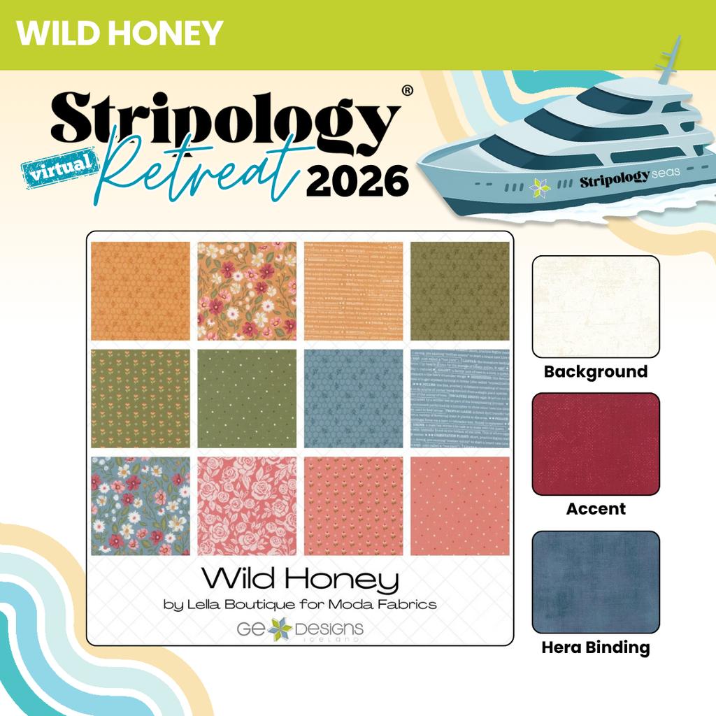 INTERNATIONAL Stripology Virtual Retreat 2026 - Session 2 - BOX Fabrics GE Designs Retreat 2026 Kit - Wild Honey